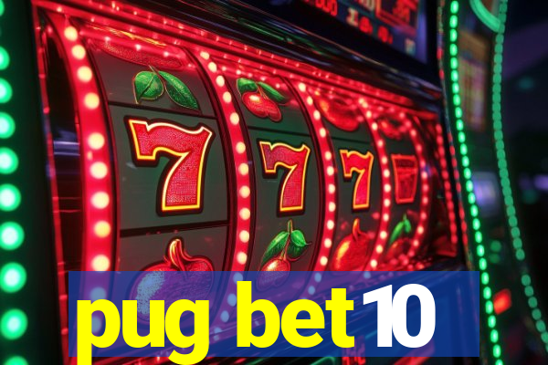 pug bet10